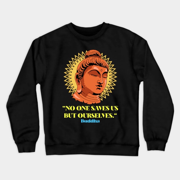 Buddha Buddhist Quote Crewneck Sweatshirt by Tip Top Tee's